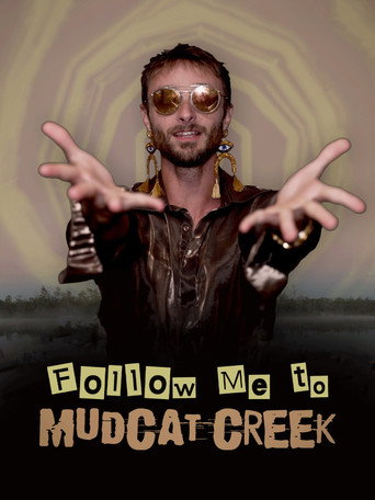 Follow Me to Mudcat Creek movie poster