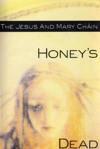 The Jesus and Mary Chain: Honey's Dead movie poster