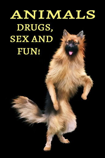 Animals: Drugs, Sex and Fun! movie poster