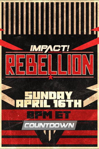 Countdown to Impact Wrestling Rebellion 2023 movie poster