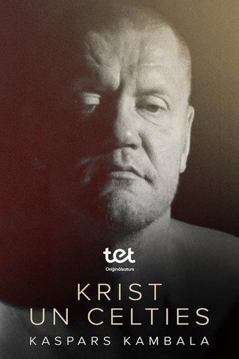 Krist un celties. Kaspars Kambala movie poster