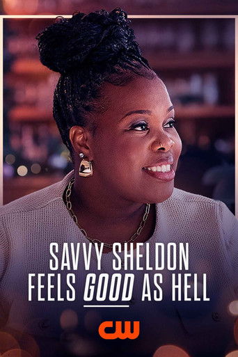 Savvy Sheldon Feels Good As Hell movie poster