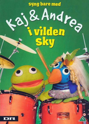 Kaj & Andrea: Syng bare med i vilden sky movie poster