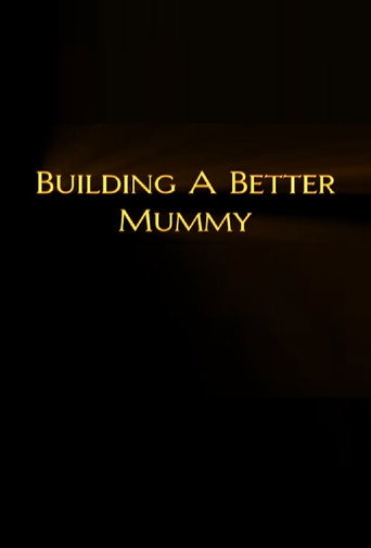 Building A Better Mummy movie poster