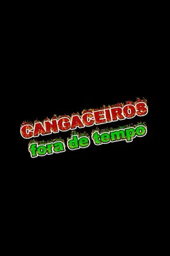 Cangaceiros Fora de Tempo movie poster