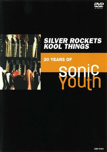 Silver Rockets Kool Things - 20 Years of Sonic Youth movie poster