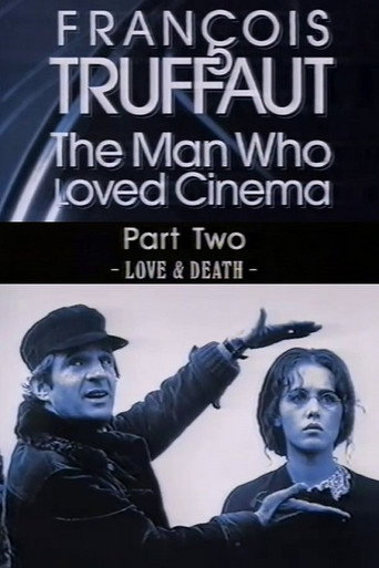 François Truffaut: The Man Who Loved Cinema - Love & Death movie poster