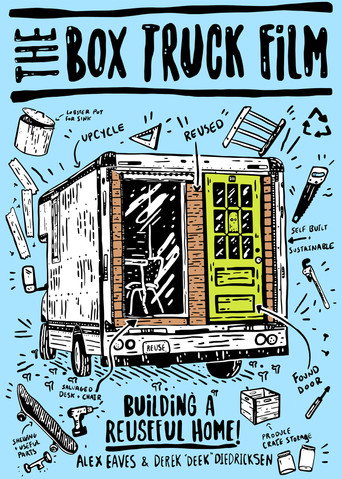 The Box Truck Film: Building A Reuseful Home movie poster