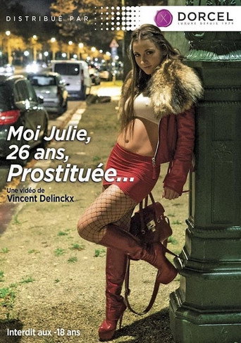 Moi, Julie 26 ans, Prostituée movie poster