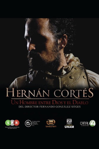 Hernán Cortés, un hombre entre Dios y el Diablo movie poster