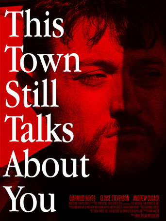 This Town Still Talks About You movie poster