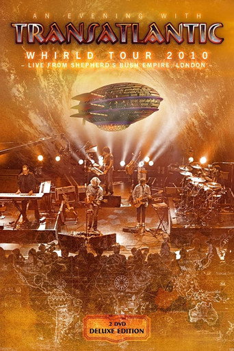 Transatlantic: Whirld Tour 2010: Live from Shepherd’s Bush Empire, London movie poster