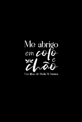 Me Abrigo em Colo e Chão movie poster