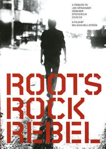 Roots Rock Rebel: A Tribute to Joe Strummer movie poster