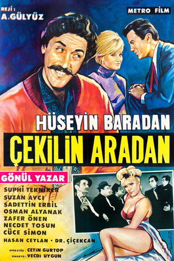 Hüseyin Baradan Çekilin Aradan movie poster