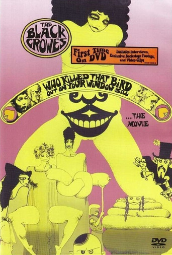 The Black Crowes - Who Killed That Bird Out On Your Window Sill... The Movie movie poster