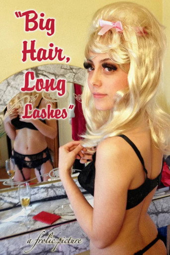 Big Hair, Long Lashes movie poster