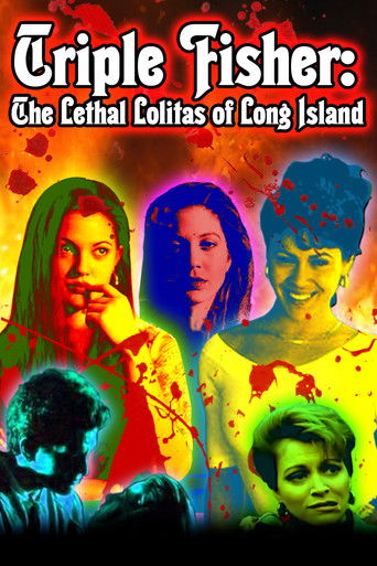 Triple Fisher: The Lethal Lolitas of Long Island movie poster