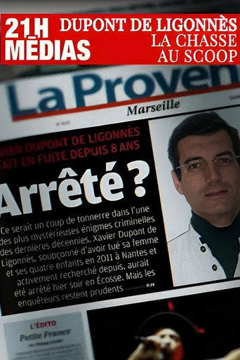 21h médias : Xavier Dupont de Ligonnès, la chasse au scoop movie poster