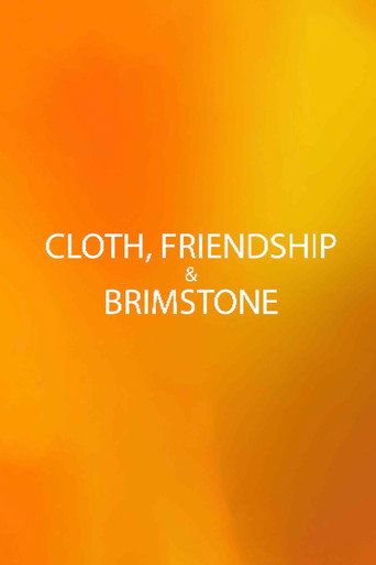Cloth, Friendship & Brimstone movie poster