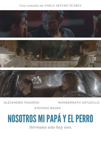 Nosotros, mi papá y el perro movie poster