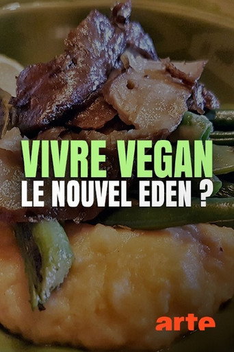 Vivre vegan, le nouvel éden ? movie poster