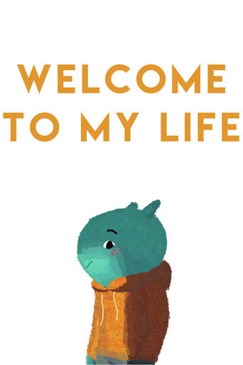 Welcome to My Life movie poster