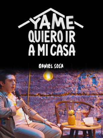 Ya me quiero ir a mi casa movie poster