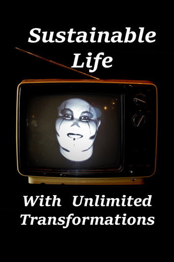 Sustainable Life With Unlimited Transformations movie poster