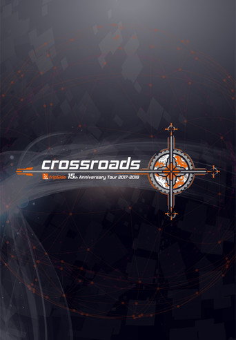fripSide 15th Anniversary Tour 2017-2018 “crossroads” Day 1 movie poster