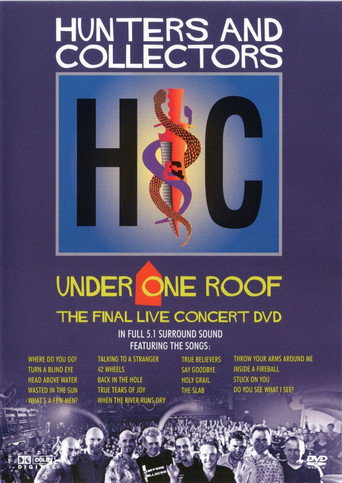Hunters & Collectors: Under One Roof movie poster