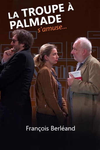 La troupe à Palmade s'amuse avec...François Berléand movie poster