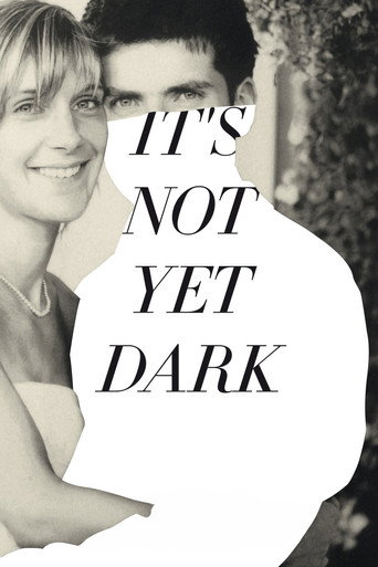 It's Not Yet Dark movie poster