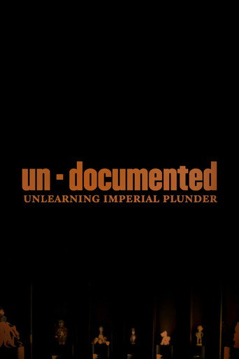 Un-Documented: Unlearning Imperial Plunder movie poster