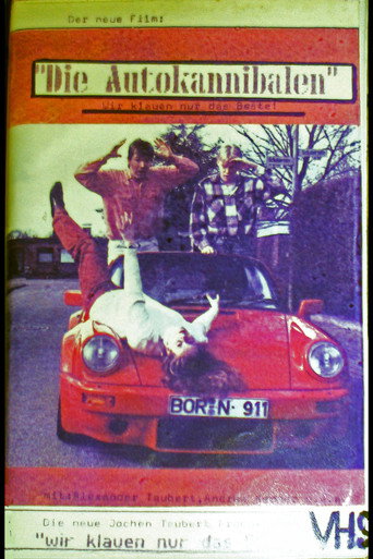 Die Autokannibalen - Wir klauen nur das Beste! movie poster