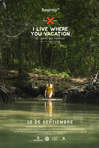 I Live Where You Vacation, Al Límite del Paraíso Vol. III. Costa Norte movie poster