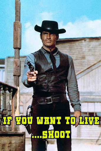 If You Want to Live... Shoot! movie poster