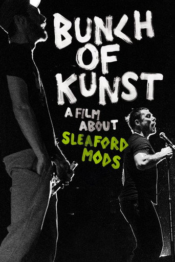 Bunch of Kunst - A Film About Sleaford Mods movie poster