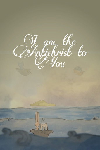 I Am The Antichrist To You movie poster
