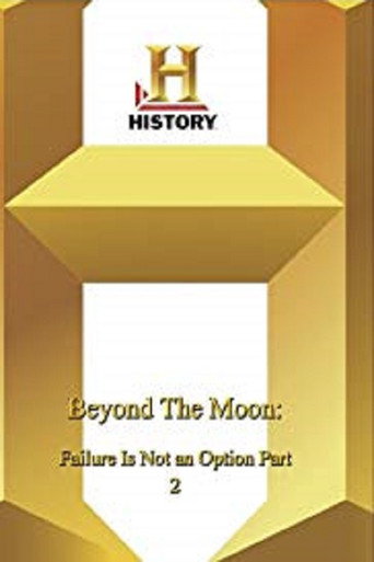 Beyond the Moon: Failure Is Not an Option 2 movie poster