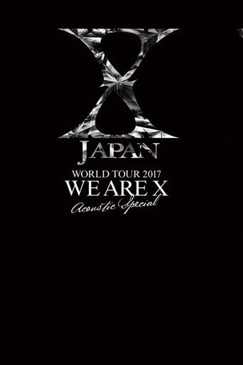 X JAPAN WORLD TOUR 2017 WE ARE X  Acoustic Special Miracle movie poster