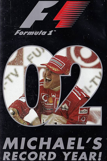 Michael's Record Year: The Official Review Of The 2002 FIA Formula One World Championship movie poster