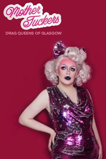 Mother Tuckers: Drag Queens of Glasgow movie poster
