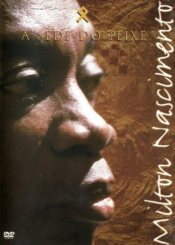 Milton Nascimento - A Sede do Peixe movie poster