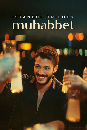 Istanbul Trilogy: Muhabbet movie poster