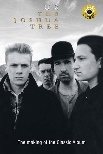 Classic Albums: U2 - The Joshua Tree movie poster