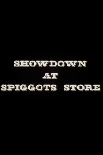 Showdown at Spiggots Store movie poster