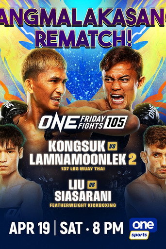 ONE Friday Fights 105: Kongsuk vs. Lamnamoonlek 2 movie poster