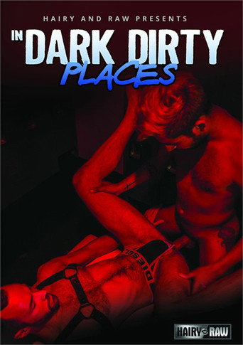 In Dark Dirty Places movie poster