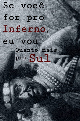 Se você for pro Inferno, eu vou, Quanto mais pro Sul movie poster